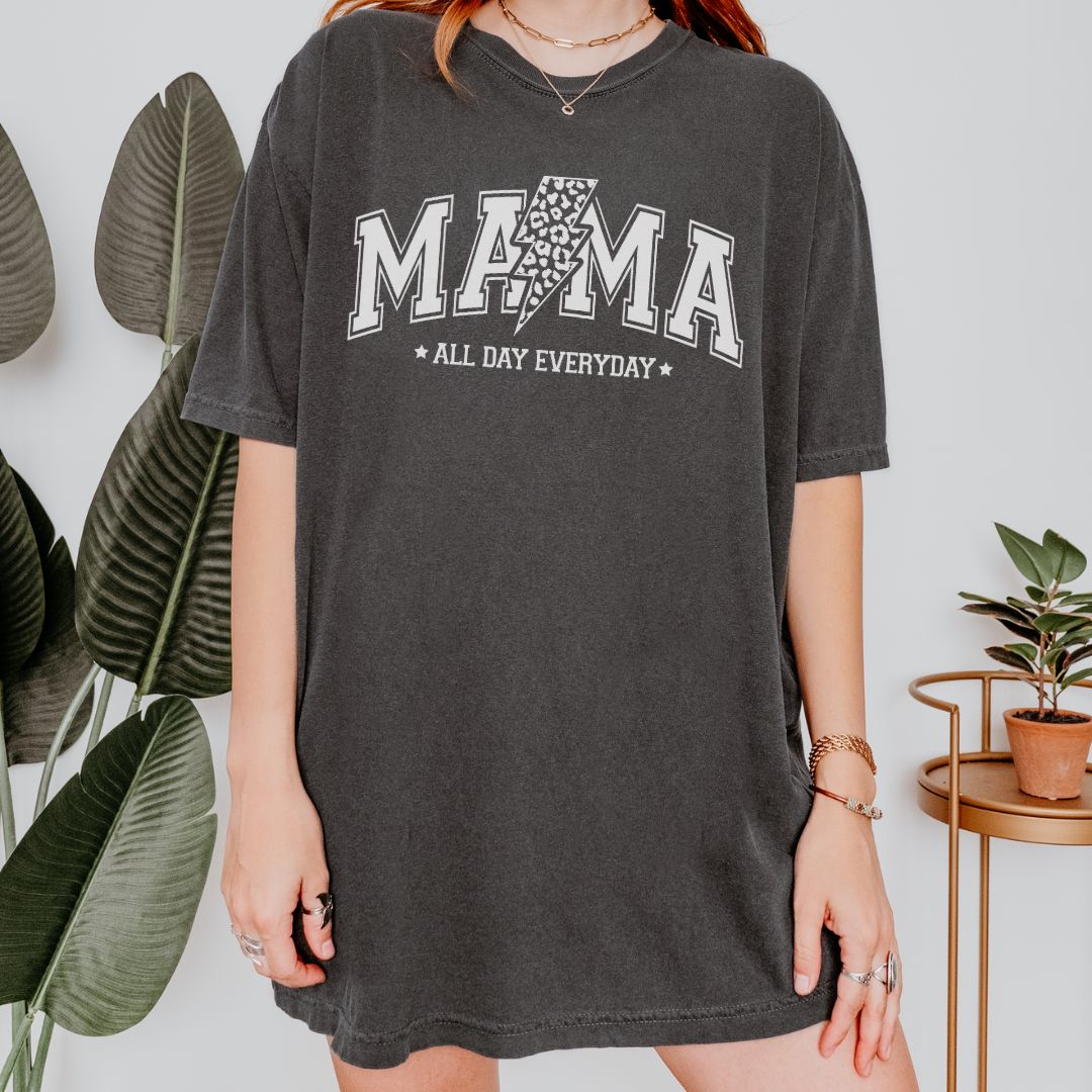 Mama All Day Everyday T-Shirt