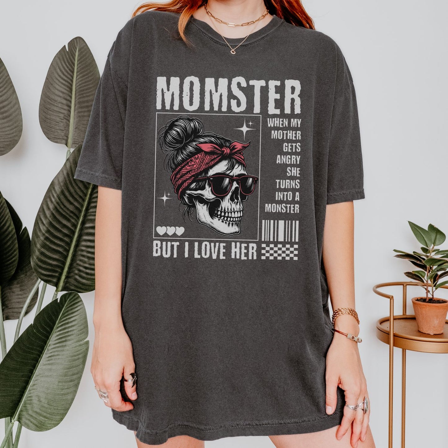 Momster But I Love Her T-Shirt