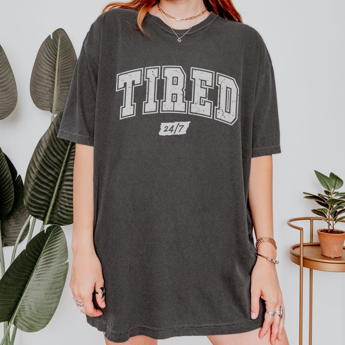 Tired 24/7 T-Shirt