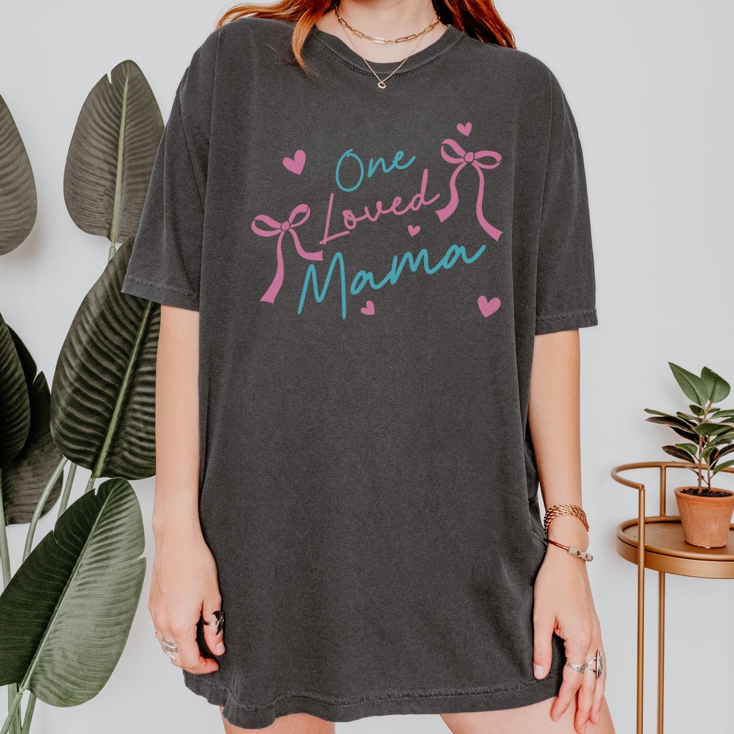 One Loved Mama T-Shirt