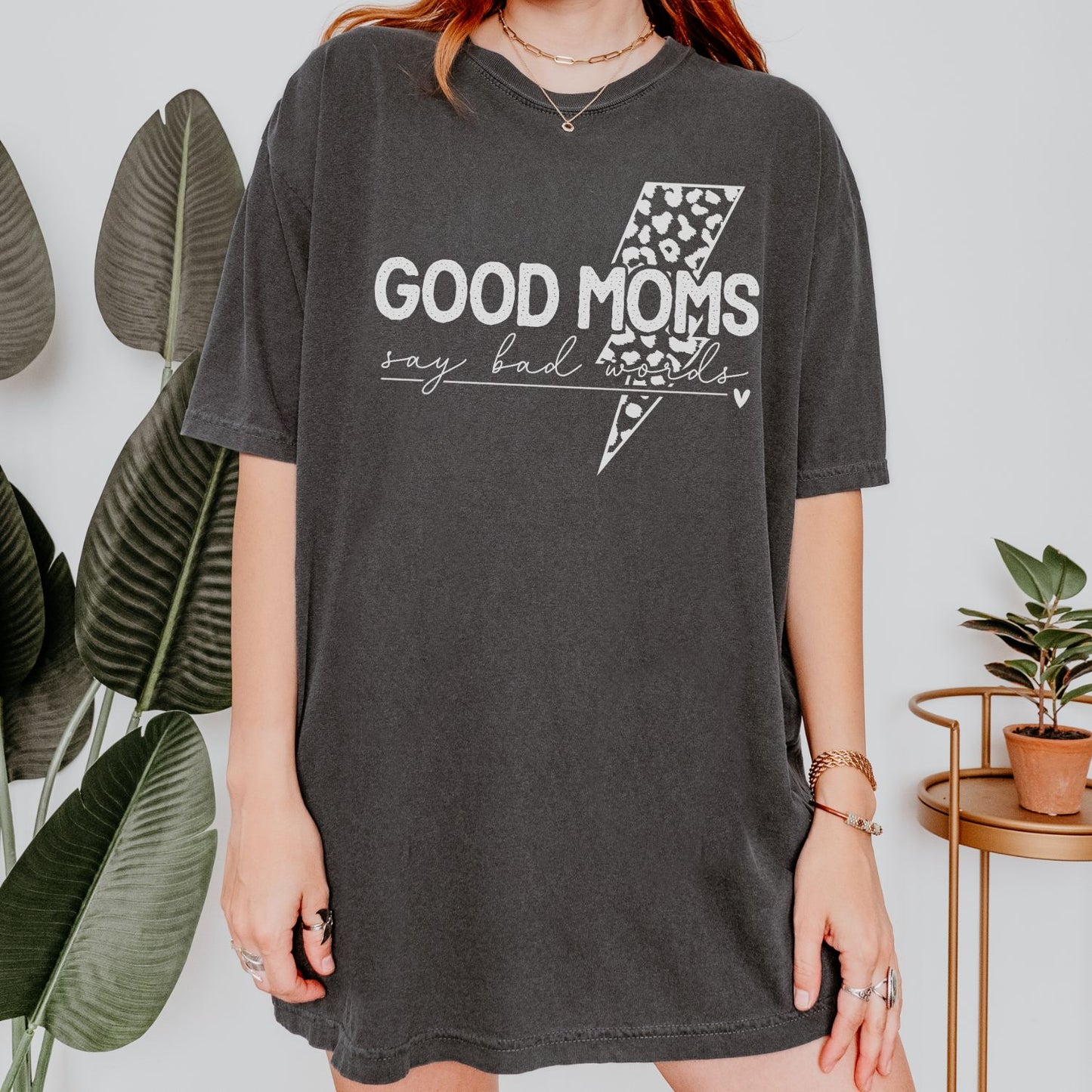 Good Moms Say Bad Words T-Shirt