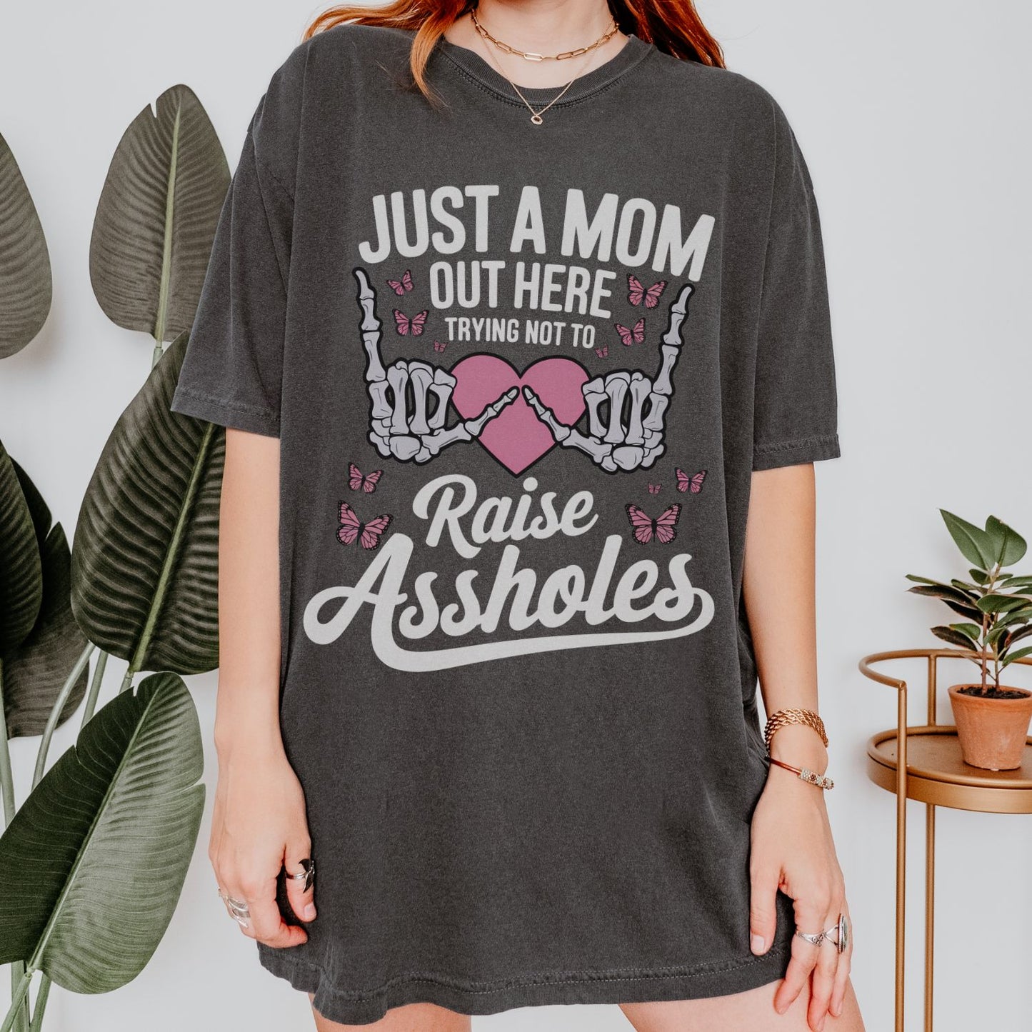 Just A Mom Out Here T-Shirt