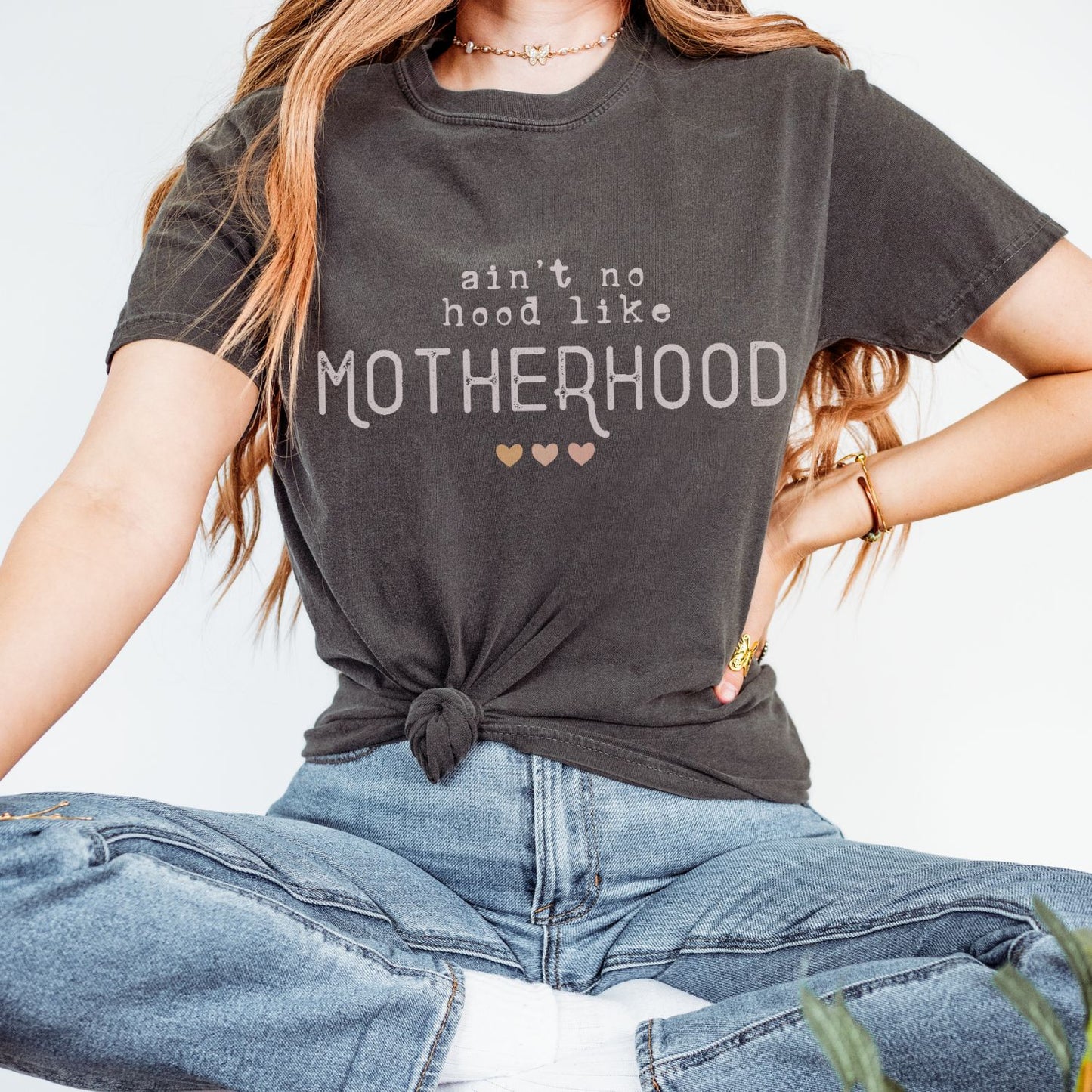 Ain't No Hood Like Motherhood T-Shirt