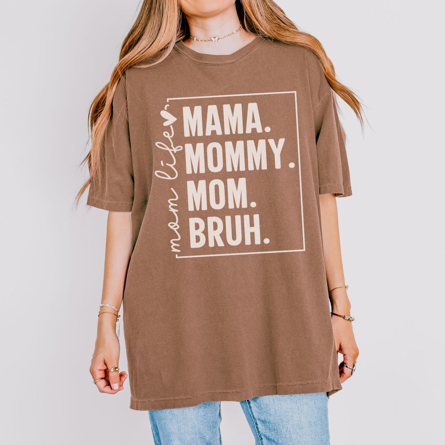 Mom Life Mama Mommy Mom Bruh T-Shirt