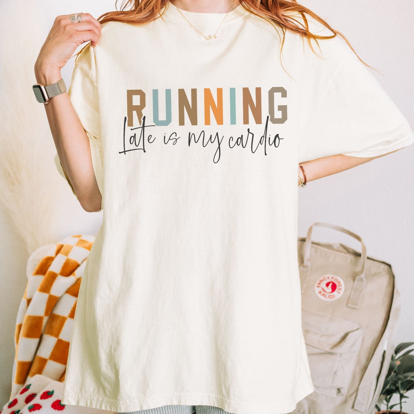 Running Late Is My Cardio T-Shirt