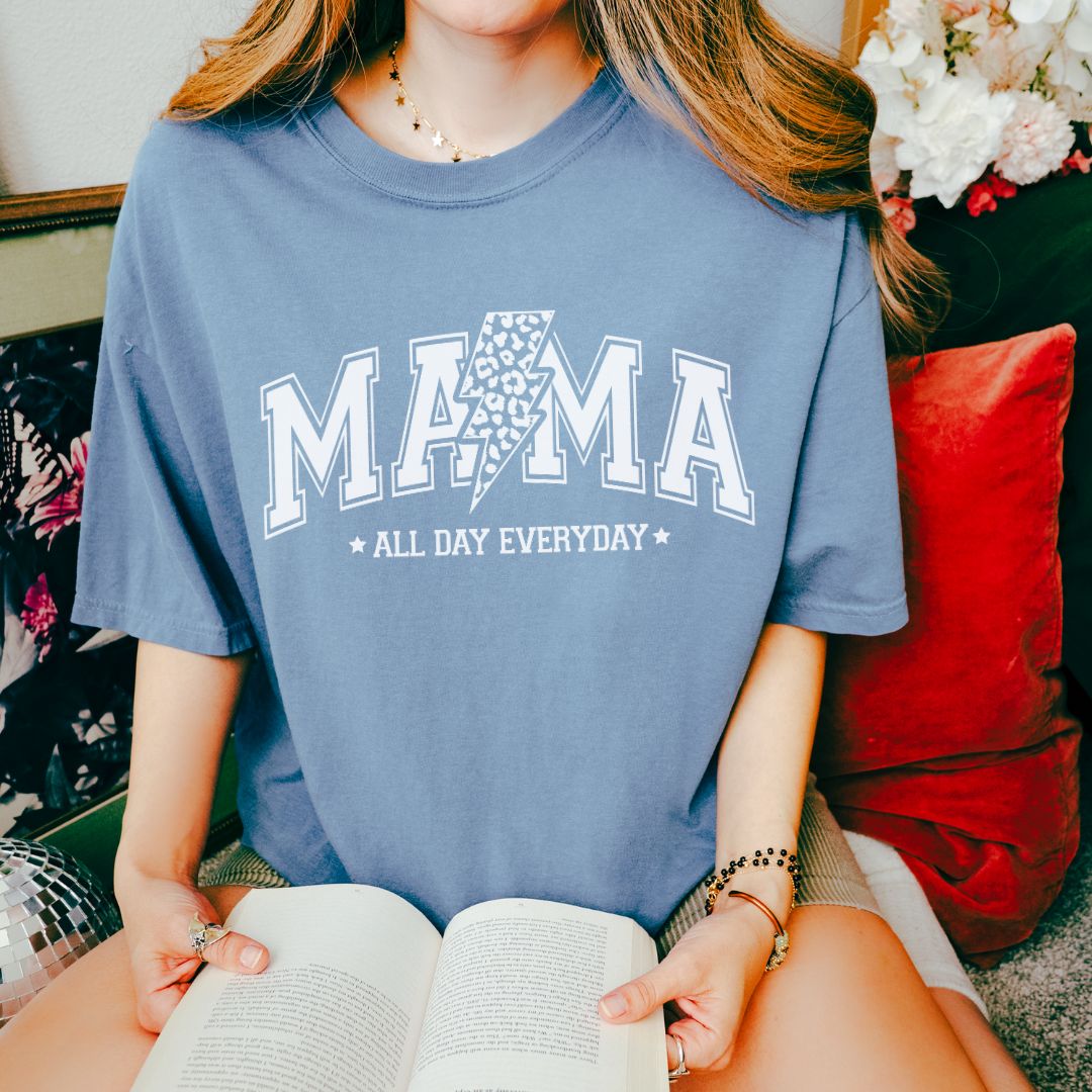 Mama All Day Everyday T-Shirt