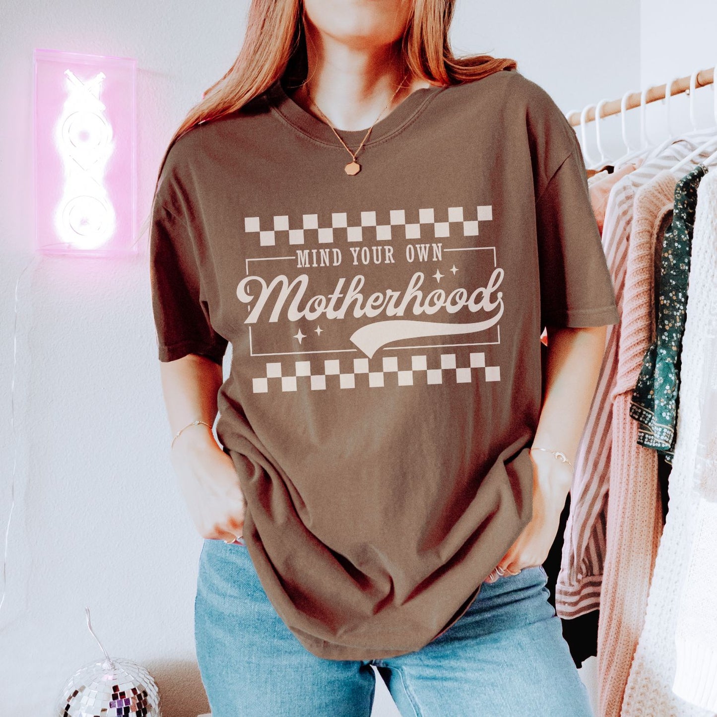 Mind Your Own Motherhood T-Shirt