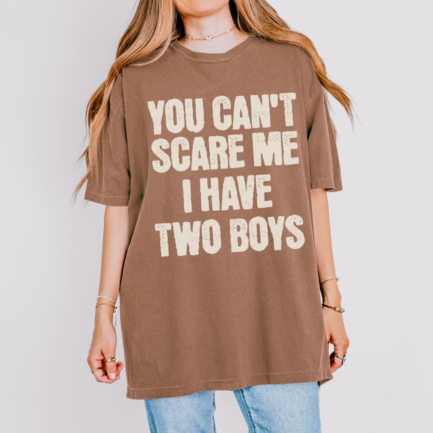 You Can't Scare Me I have Two Boys T-Shirt