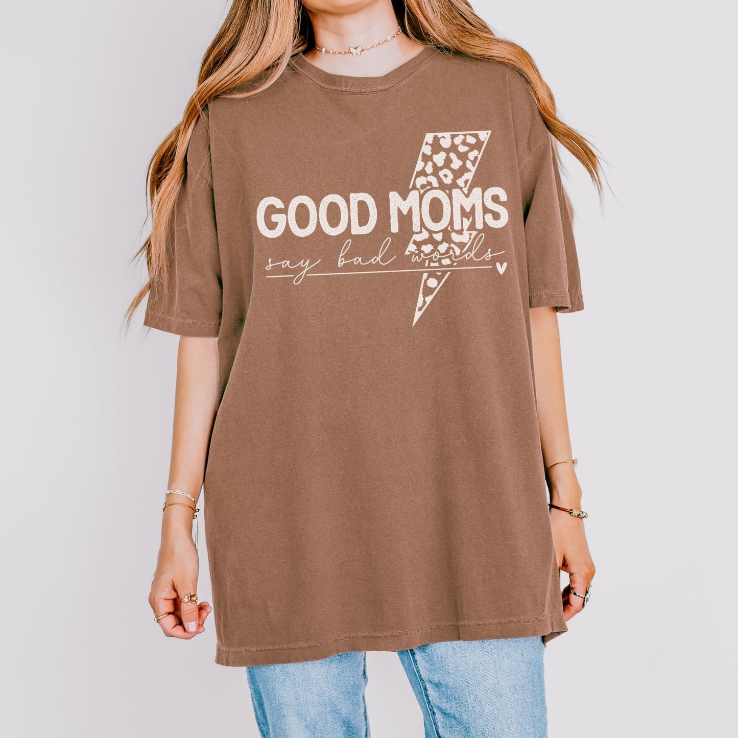 Good Moms Say Bad Words T-Shirt