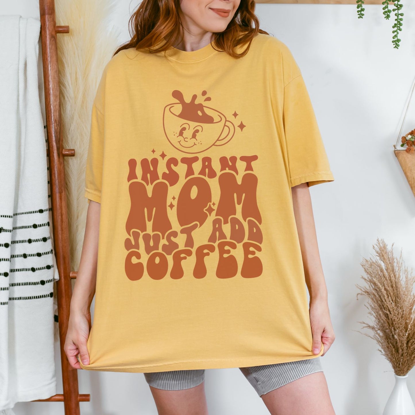 Instant Mom Just Add Coffee T-Shirt