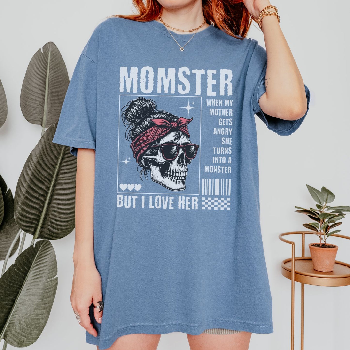 Momster But I Love Her T-Shirt