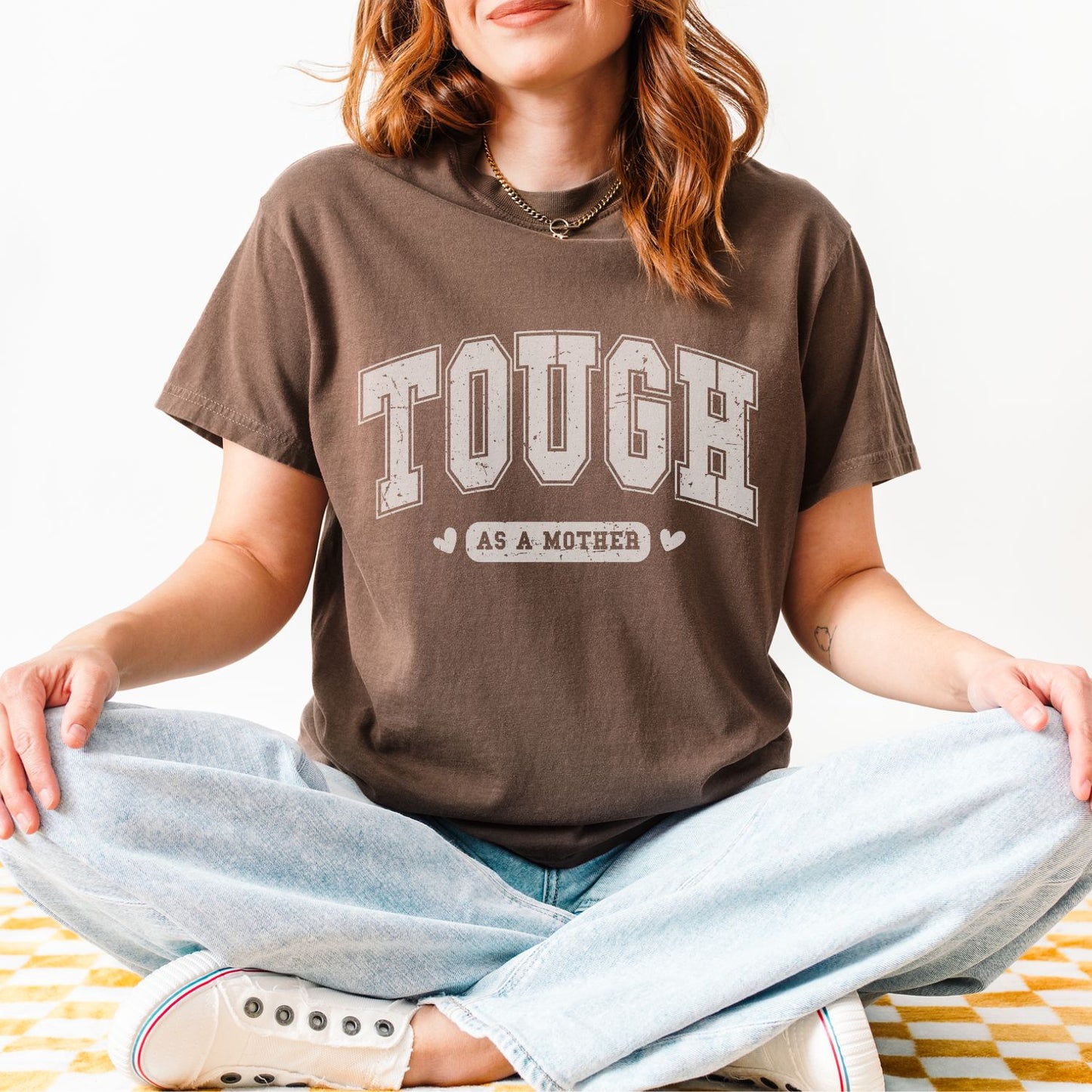 Tough As A Mother T-Shirt