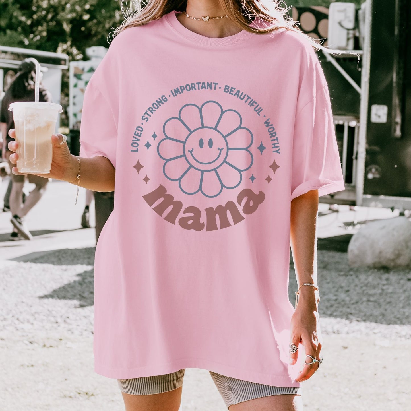 Mama: Loved Strong Important T-Shirt