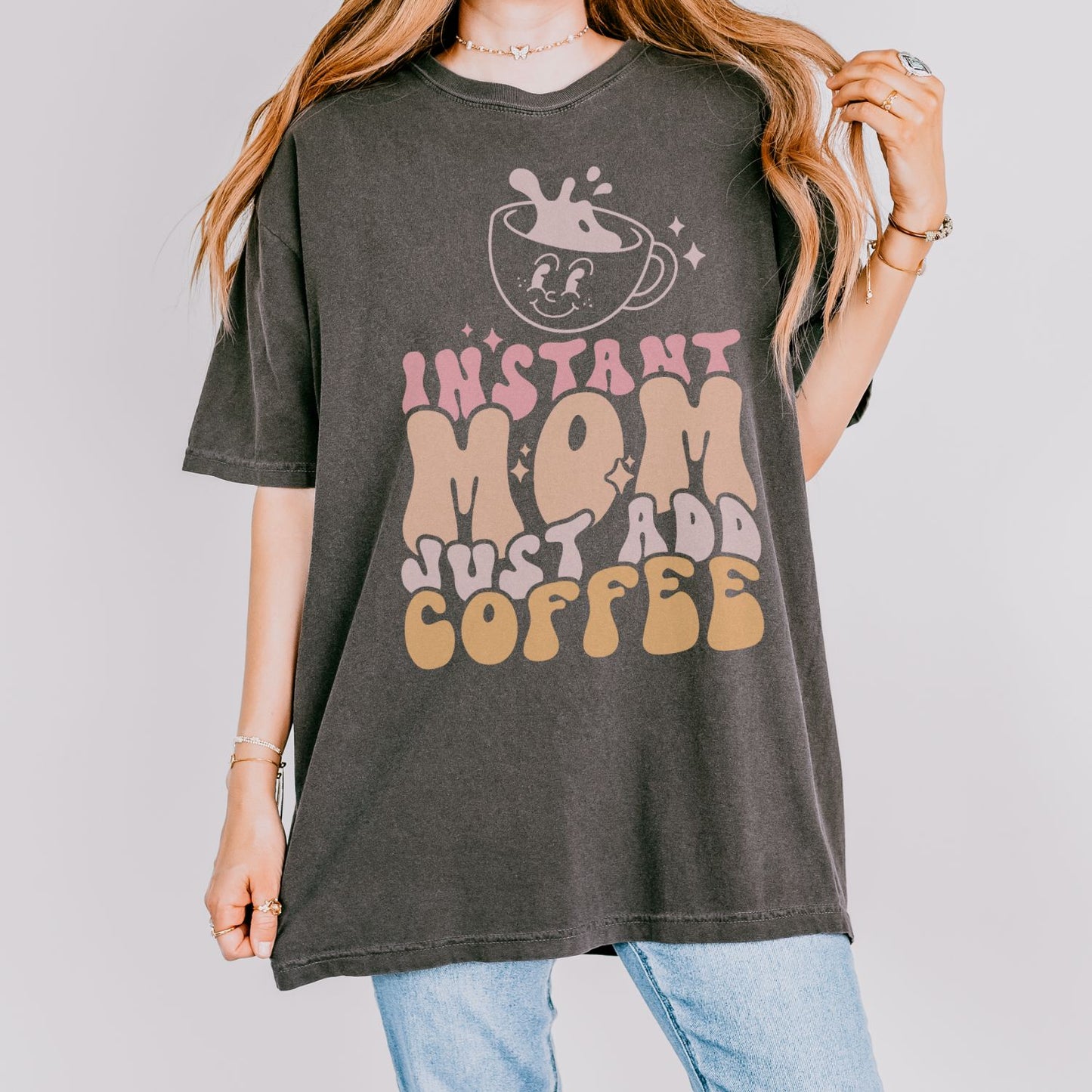 Instant Mom Just Add Coffee T-Shirt