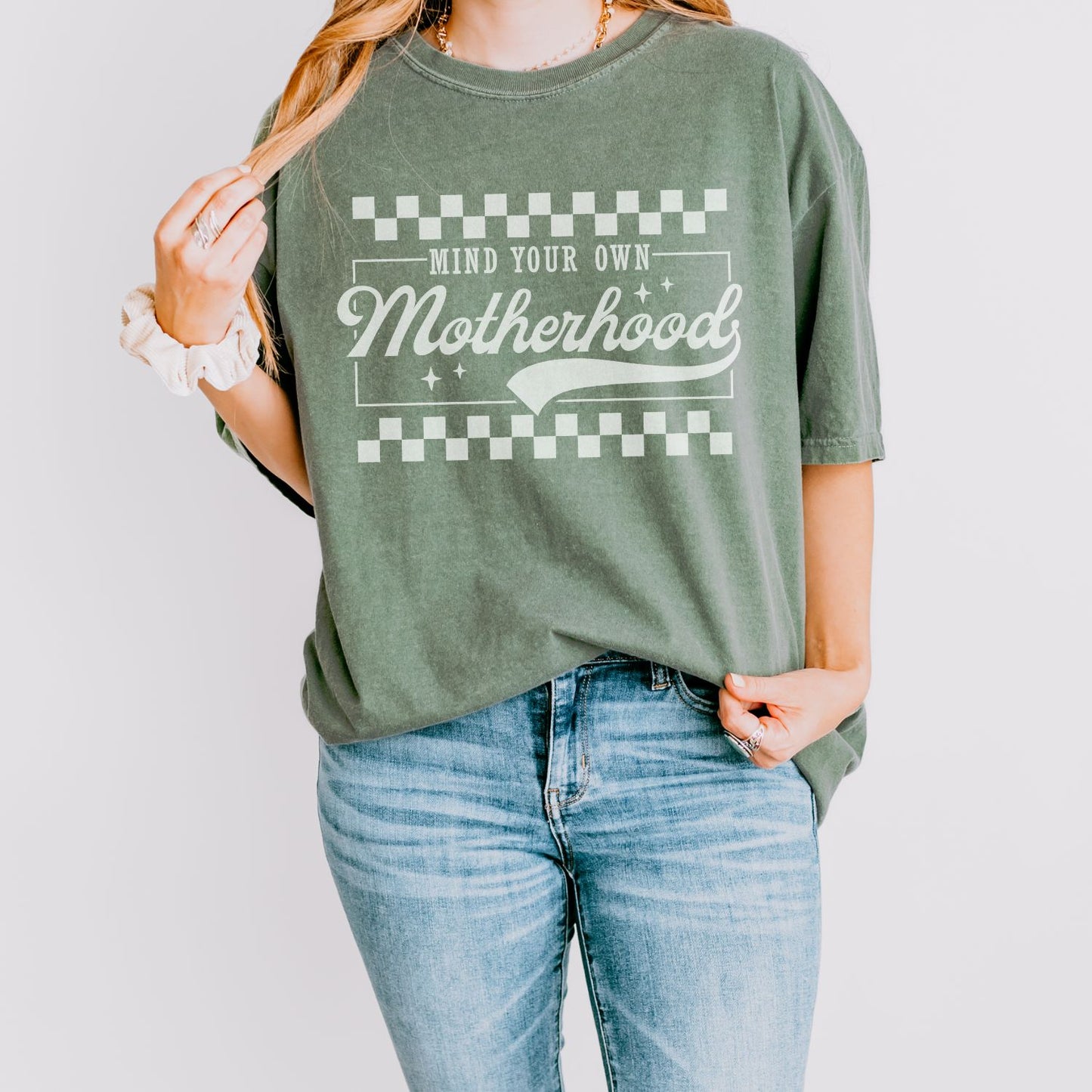 Mind Your Own Motherhood T-Shirt