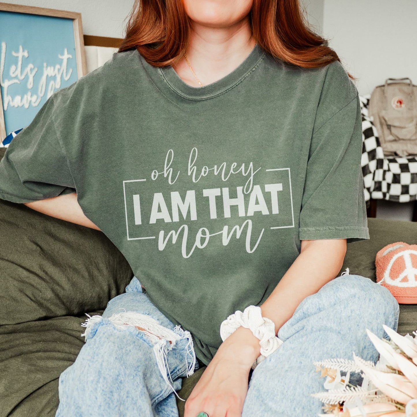 Oh Honey I Am That Mom T-Shirt