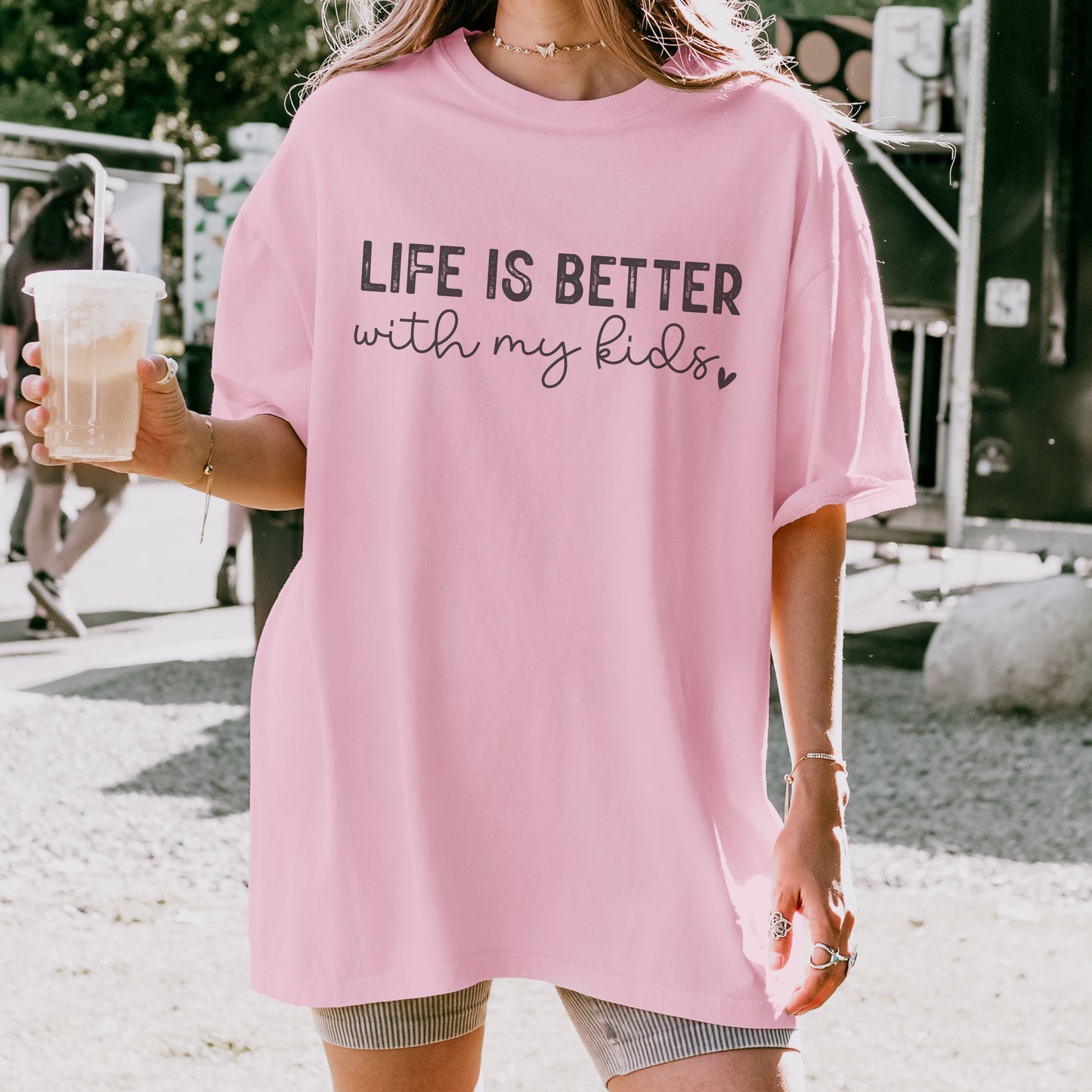 Life Is Better With My Kids T-Shirt