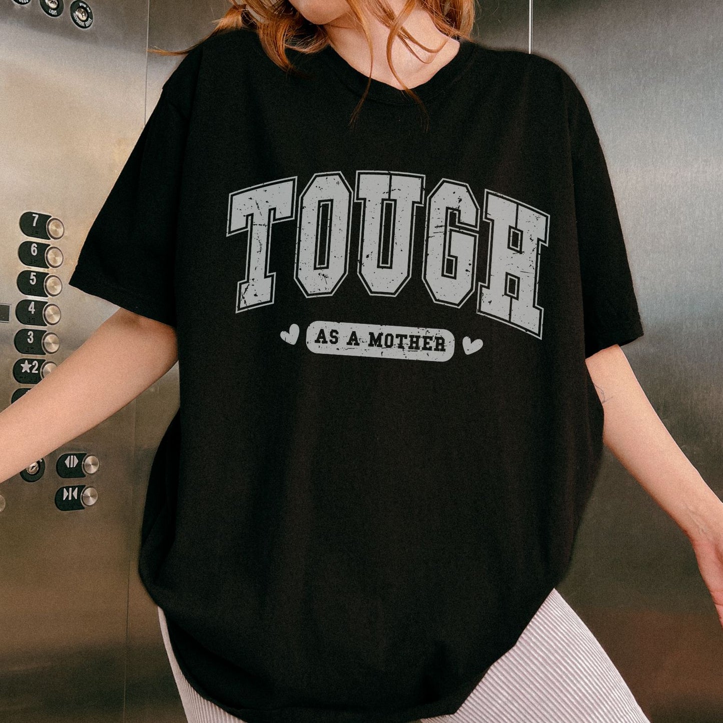 Tough As A Mother T-Shirt