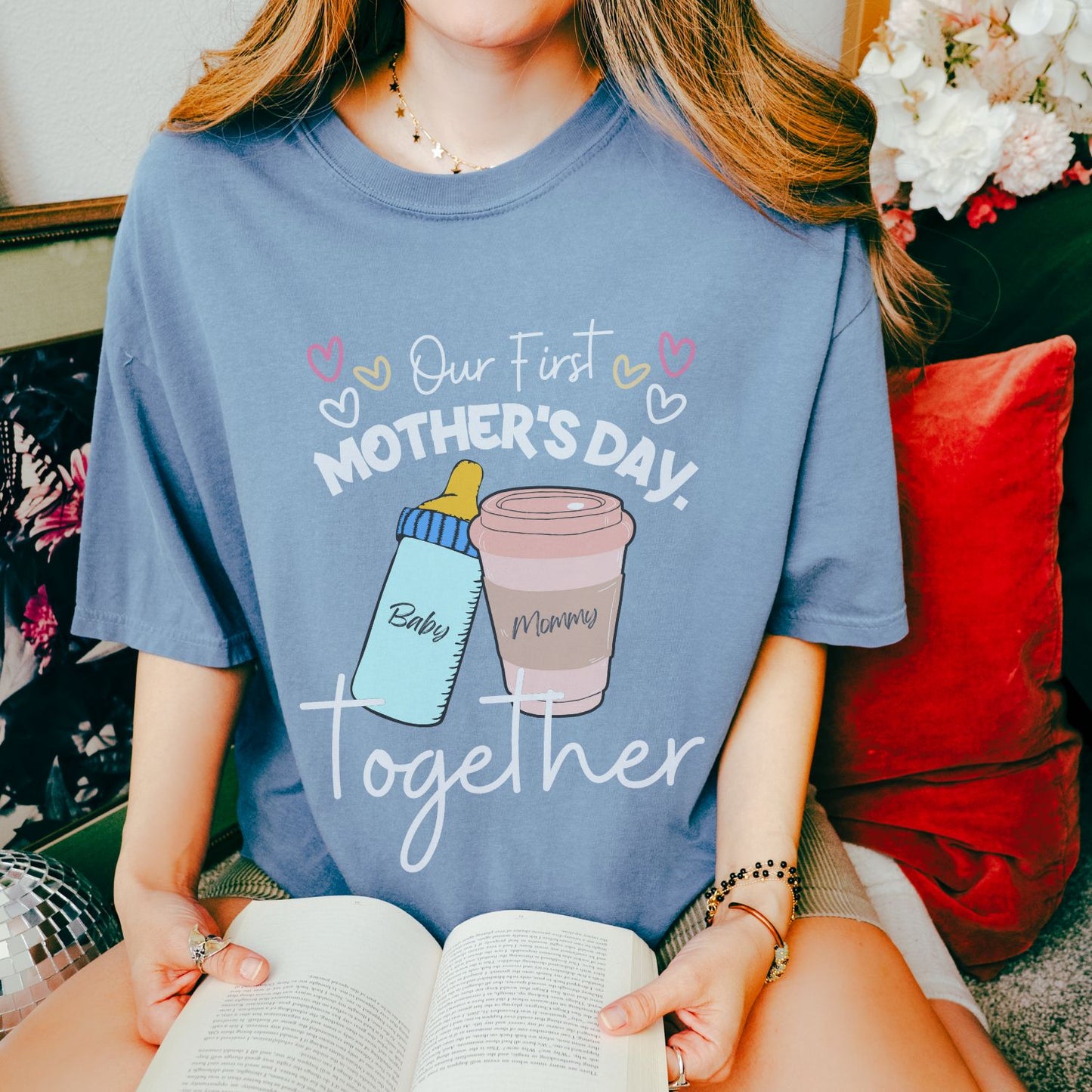 Our First Mother's Day Together T-Shirt