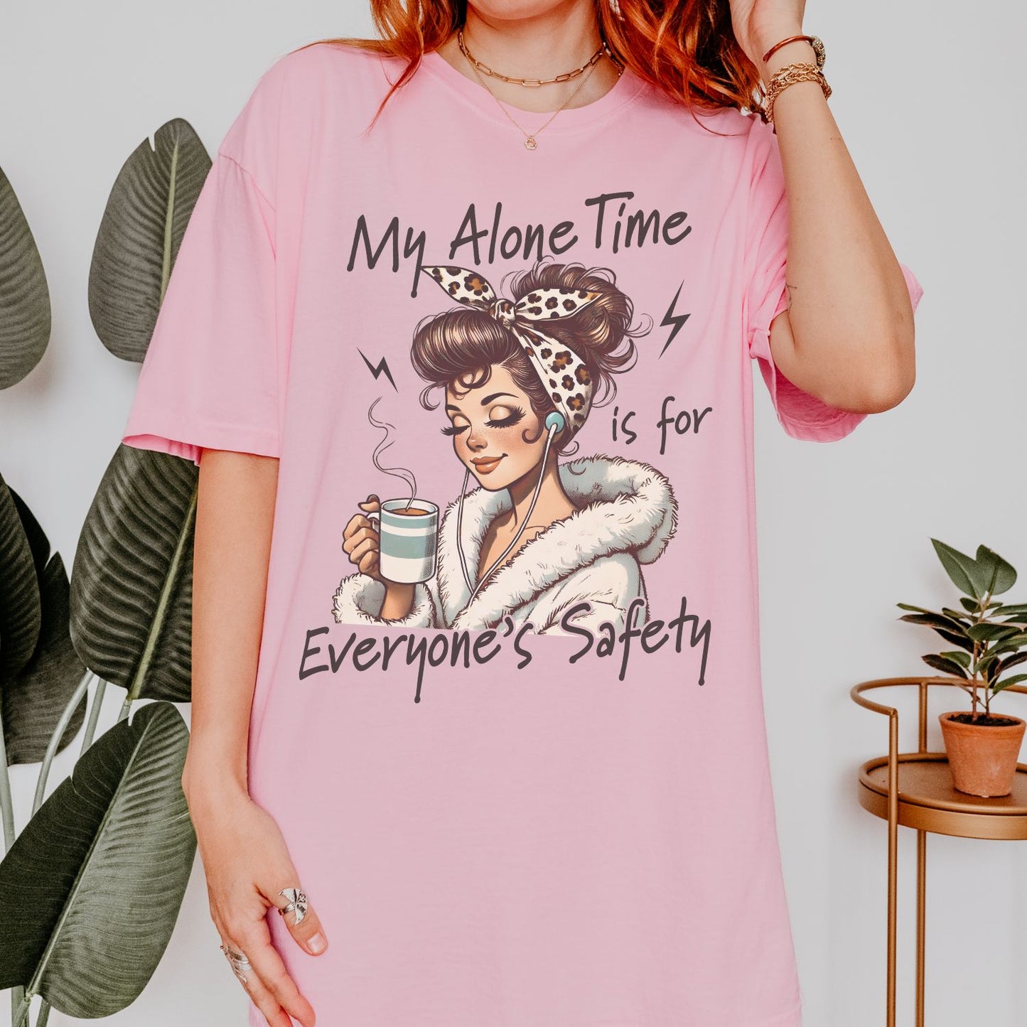 My Alone Time Is For Everyone's Safety T-Shirt
