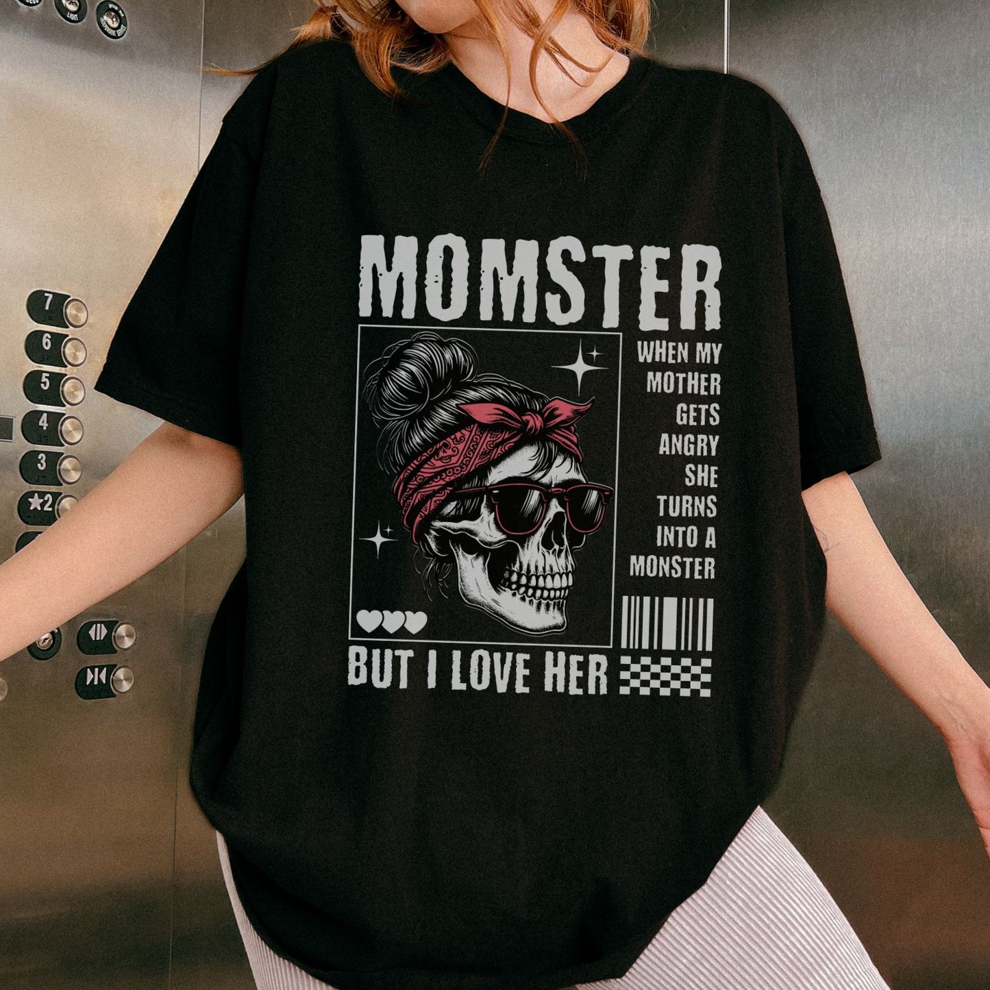 Momster But I Love Her T-Shirt