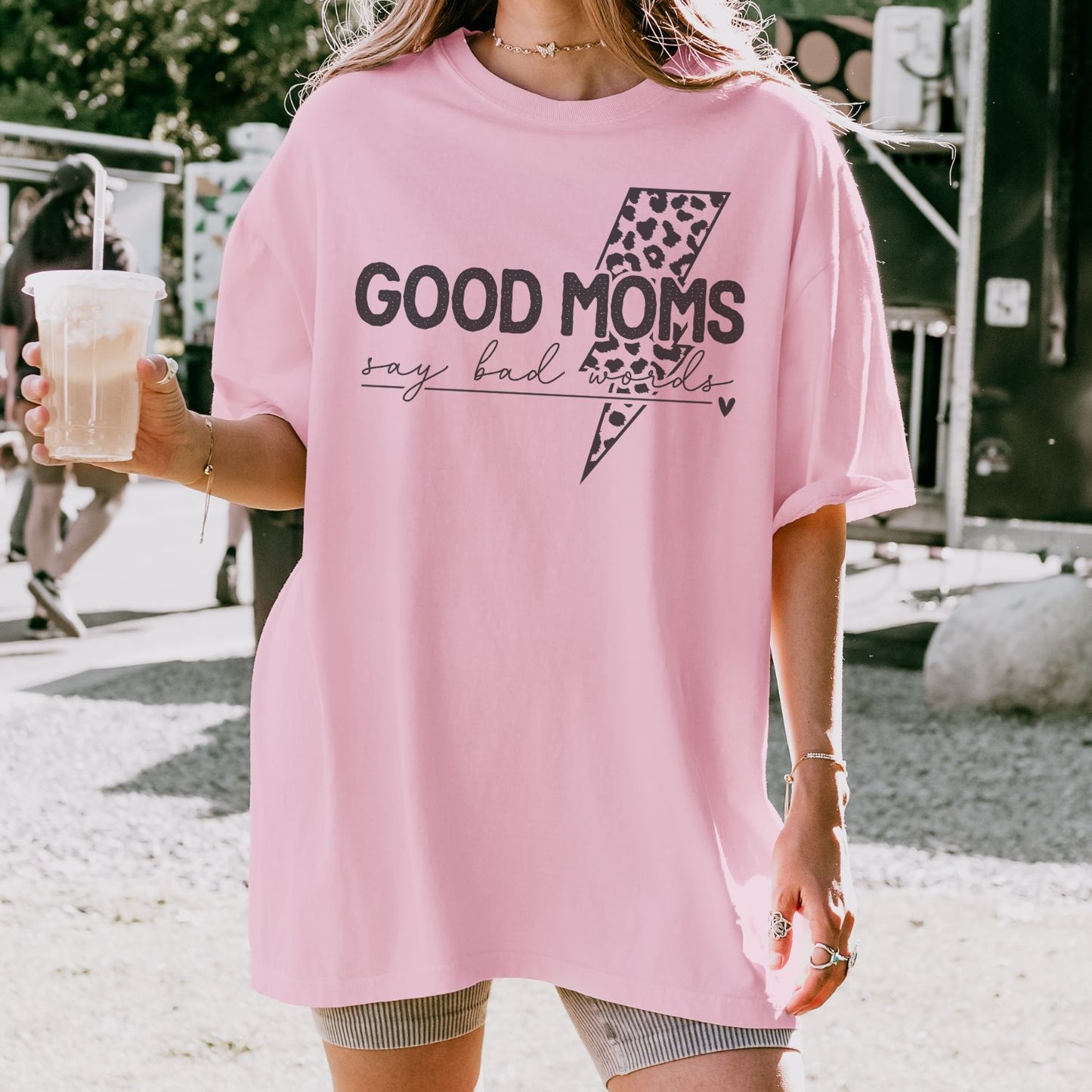 Good Moms Say Bad Words T-Shirt