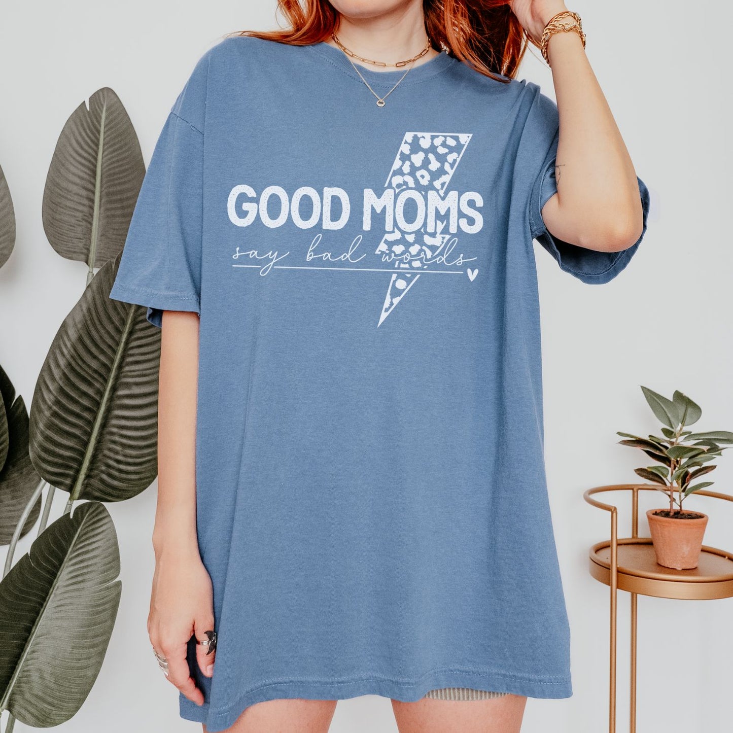 Good Moms Say Bad Words T-Shirt