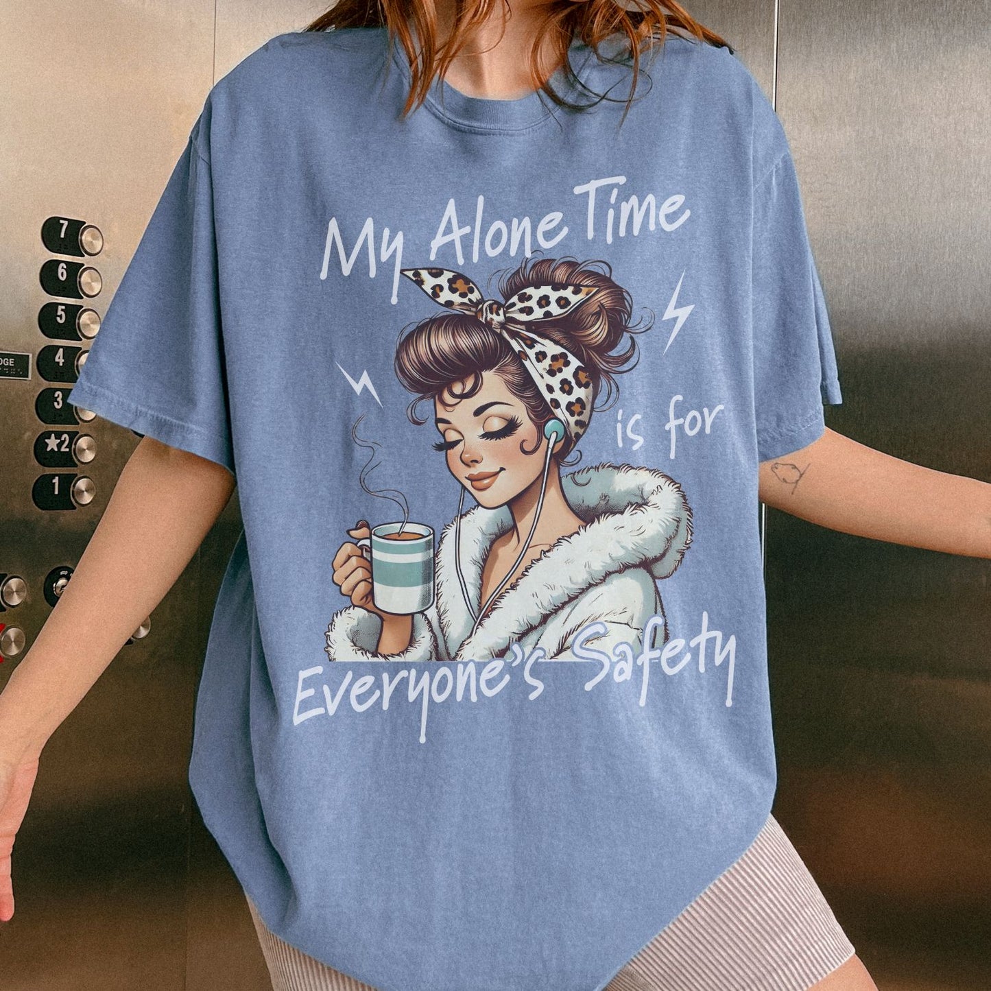 My Alone Time Is For Everyone's Safety T-Shirt