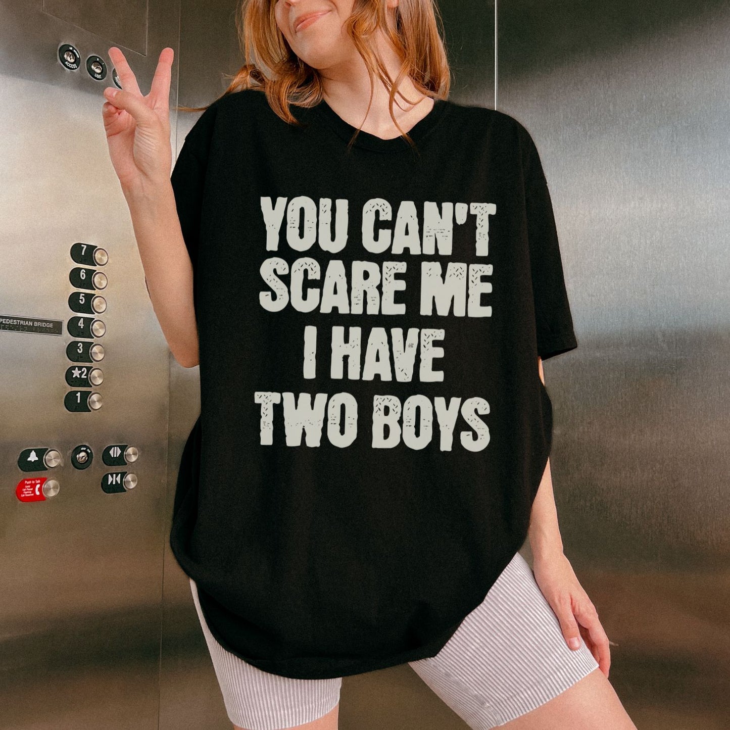 You Can't Scare Me I have Two Boys T-Shirt