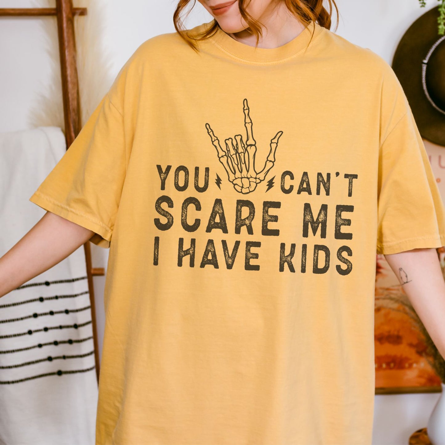 You Can't Scare Me I have Kids T-Shirt