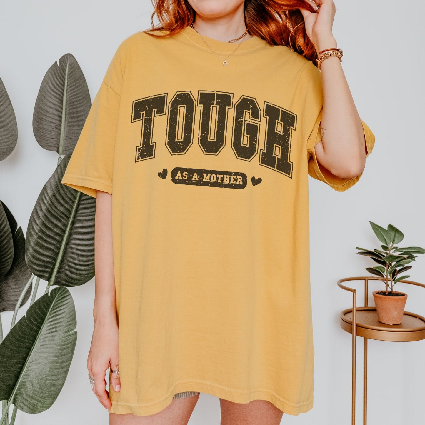 Tough As A Mother T-Shirt