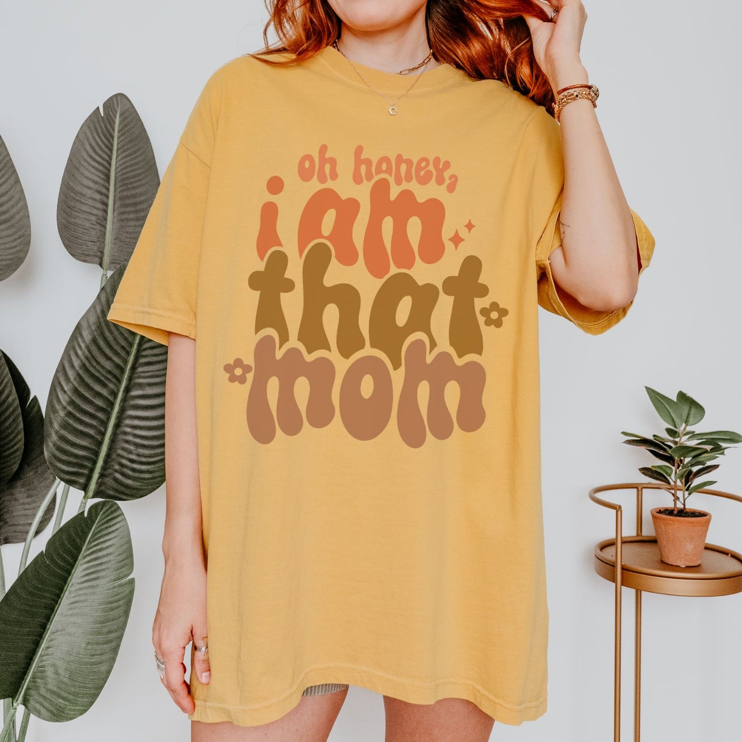 Oh Honey I Am That Mom T-Shirt
