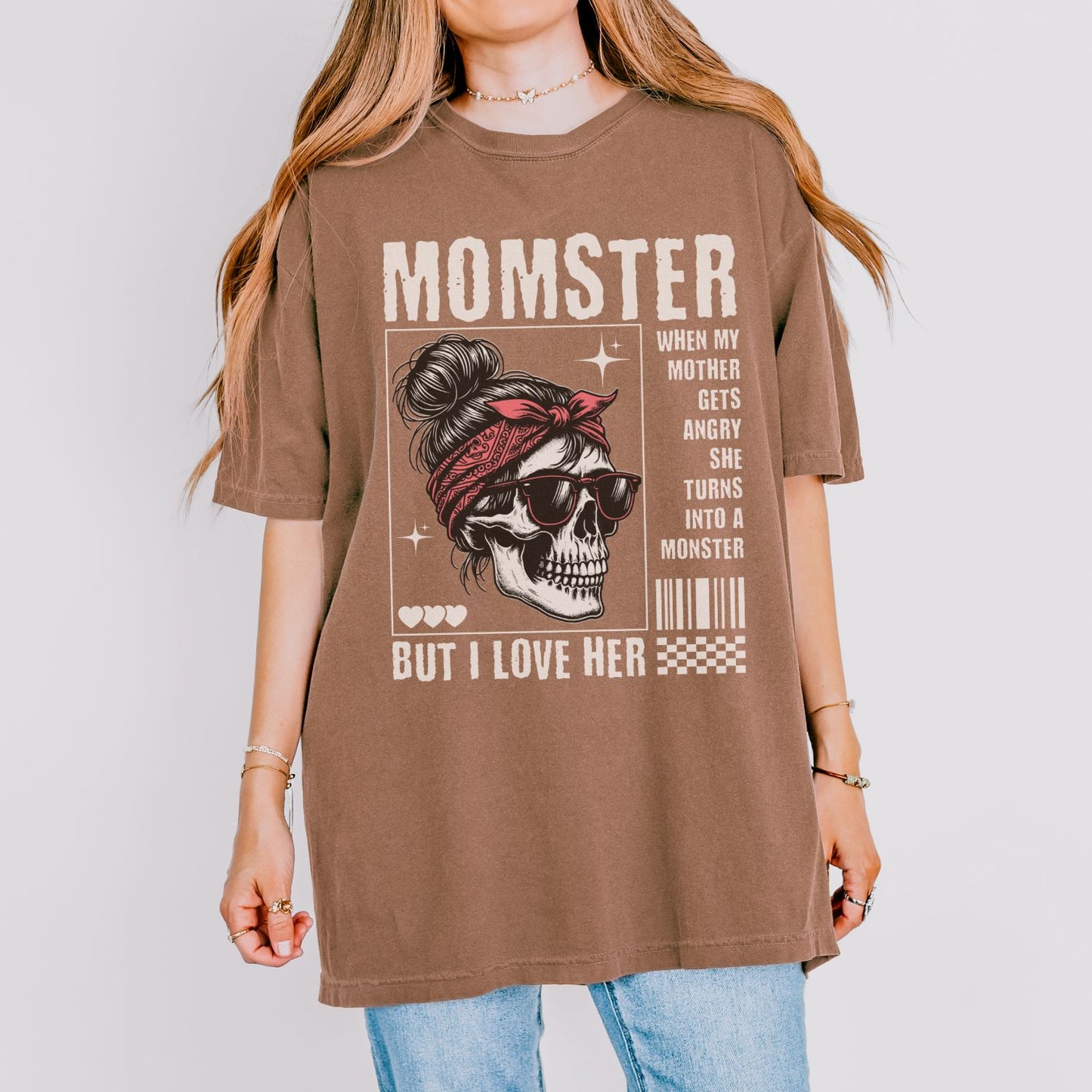Momster But I Love Her T-Shirt