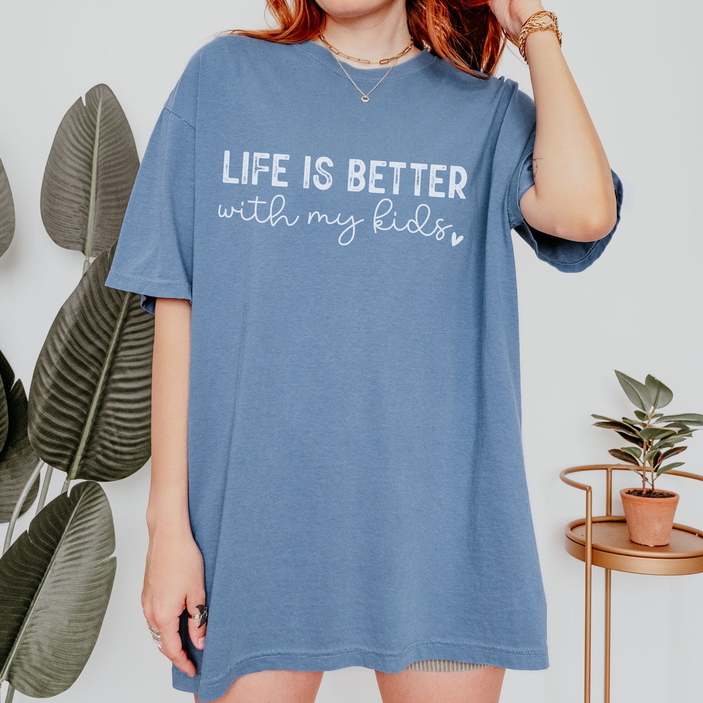 Life Is Better With My Kids T-Shirt