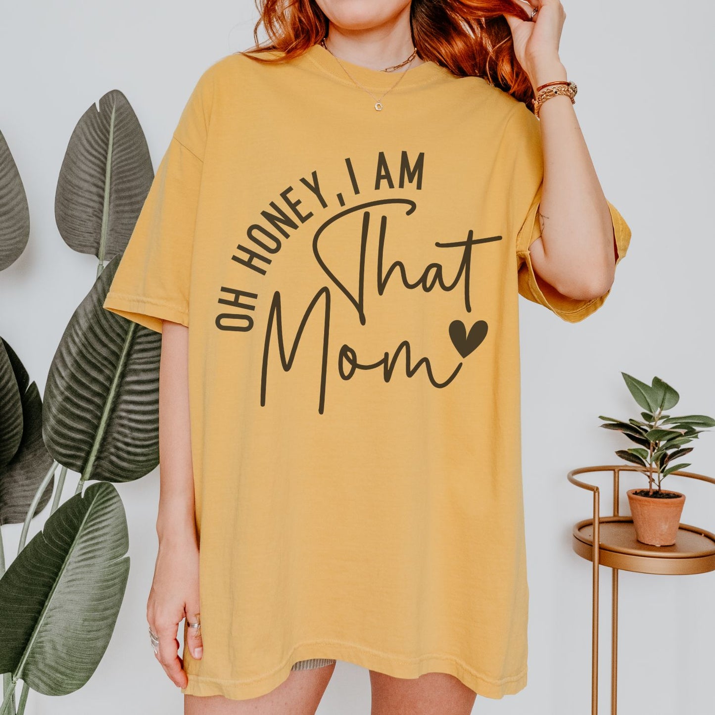 Oh Honey I Am That Mom T-Shirt
