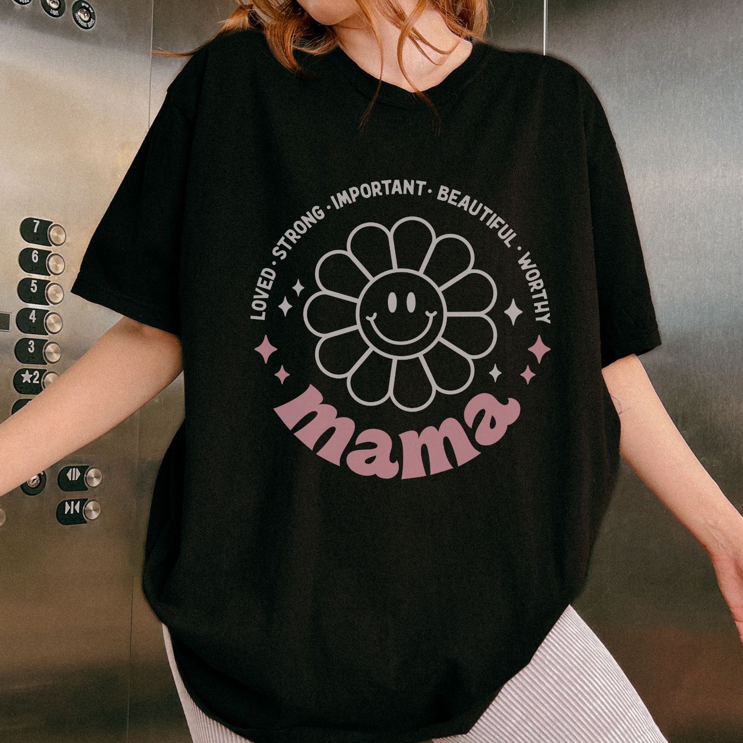 Mama: Loved Strong Important T-Shirt