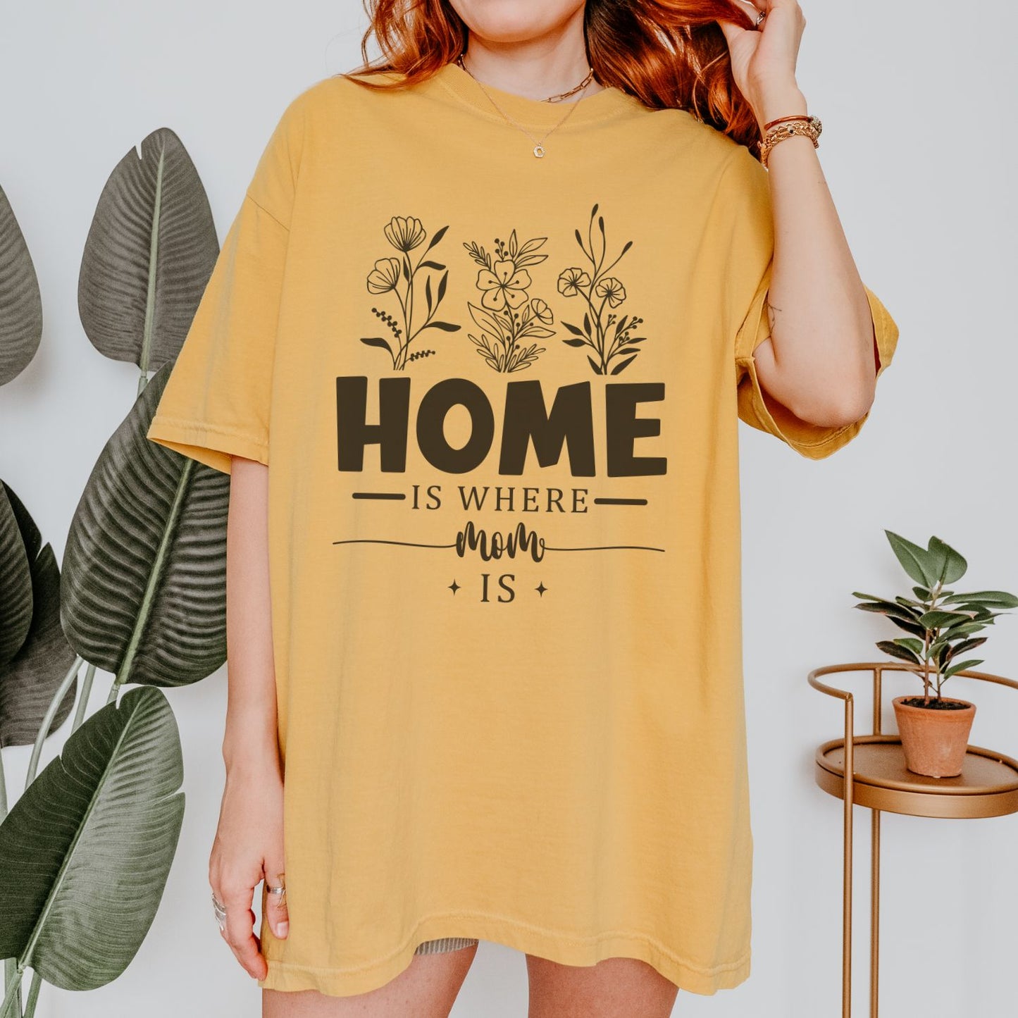 Home Is Where Mom Is T-Shirt