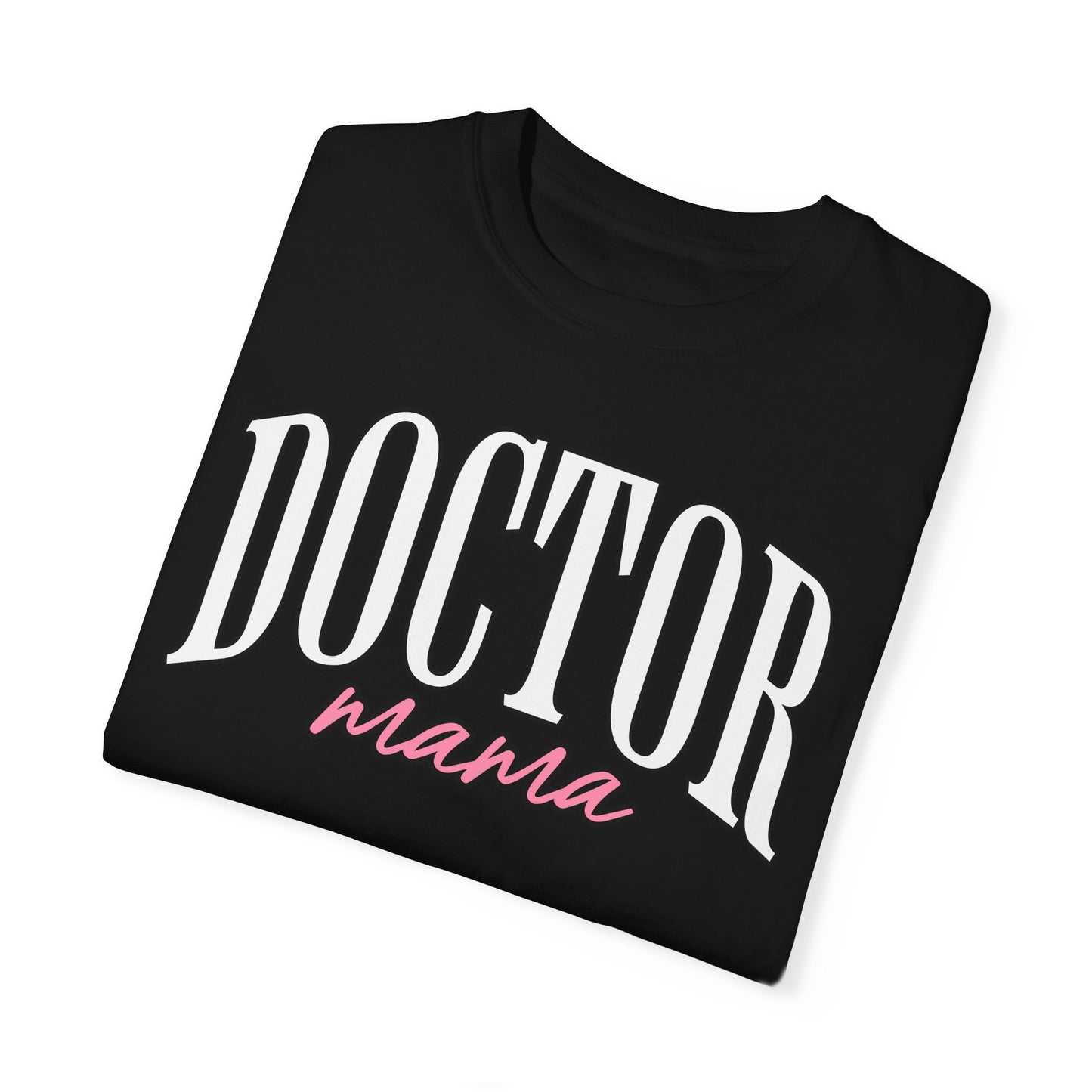 Doctor Mama T-Shirt
