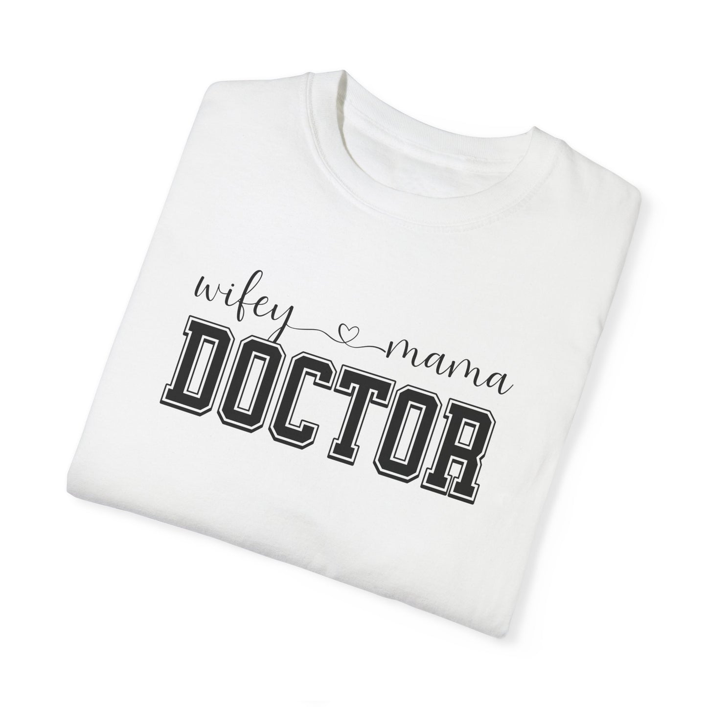 Wifey Mama Doctor T-Shirt
