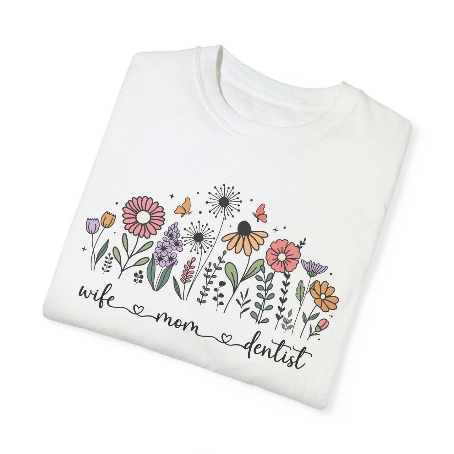 Wife Mom Dentist T-Shirt