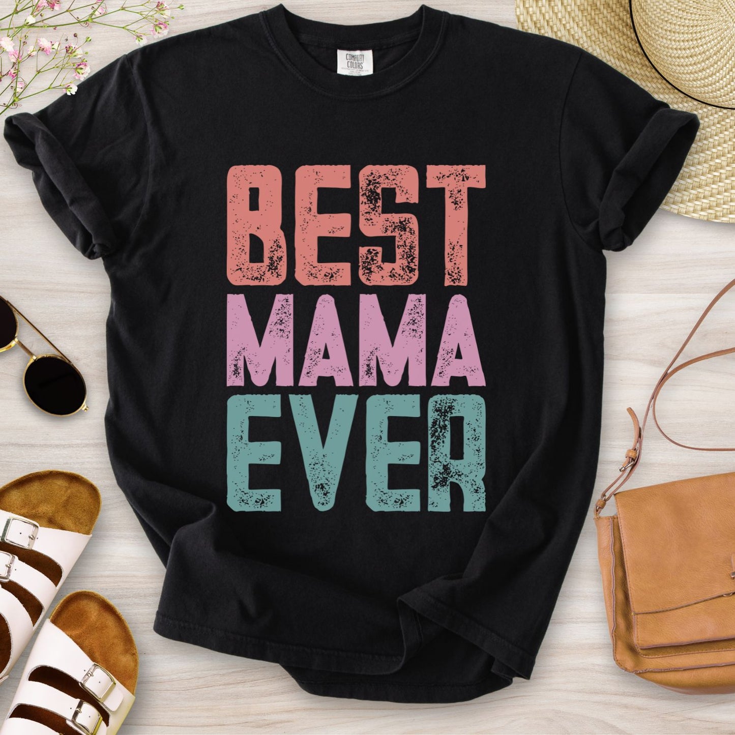 Best Mama Ever T-Shirt