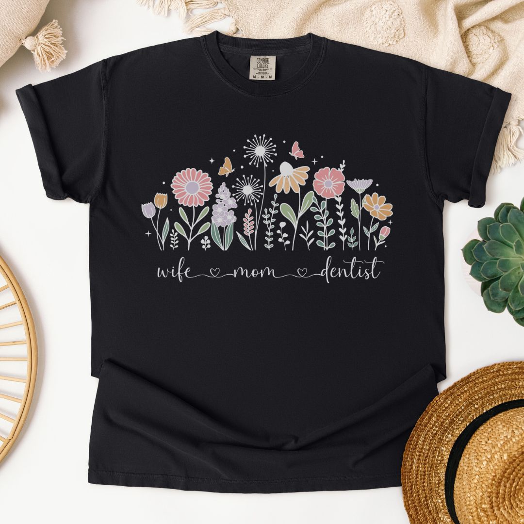 Wife Mom Dentist T-Shirt