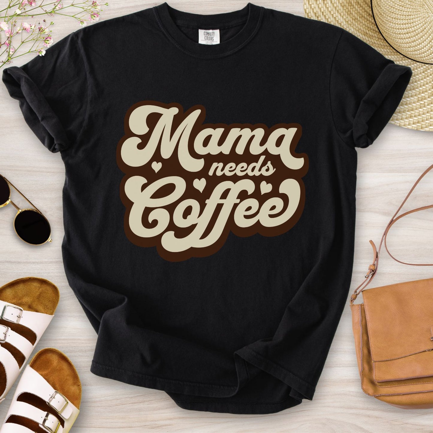 Mama Needs Coffee T-Shirt
