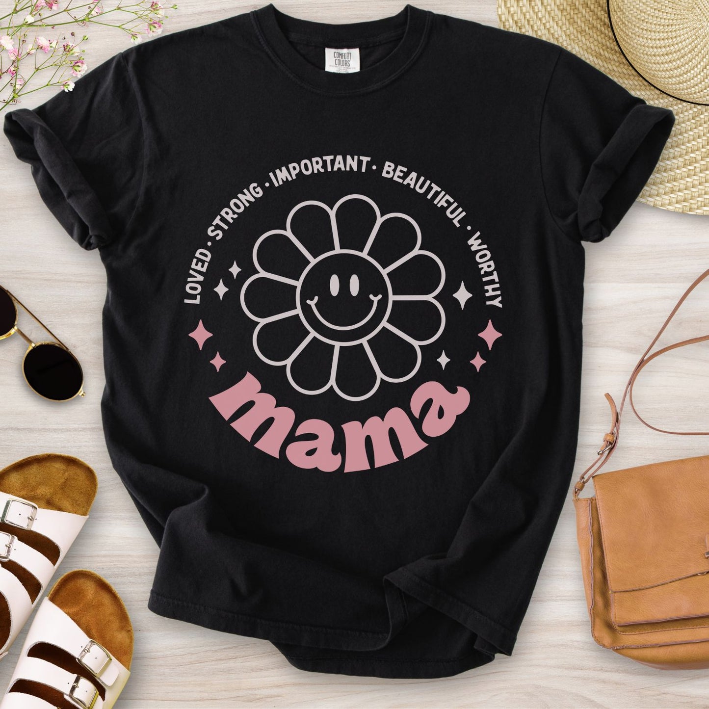 Mama: Loved Strong Important T-Shirt