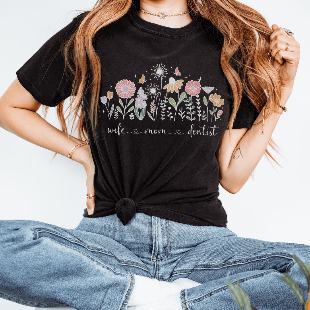 Wife Mom Dentist T-Shirt