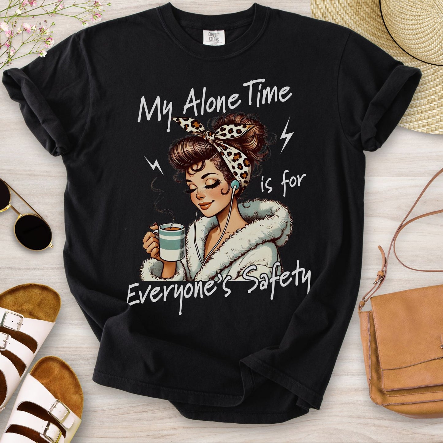 My Alone Time Is For Everyone's Safety T-Shirt