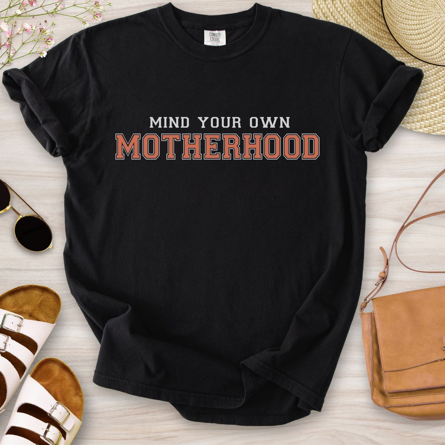 Mind Your Own Motherhood T-Shirt
