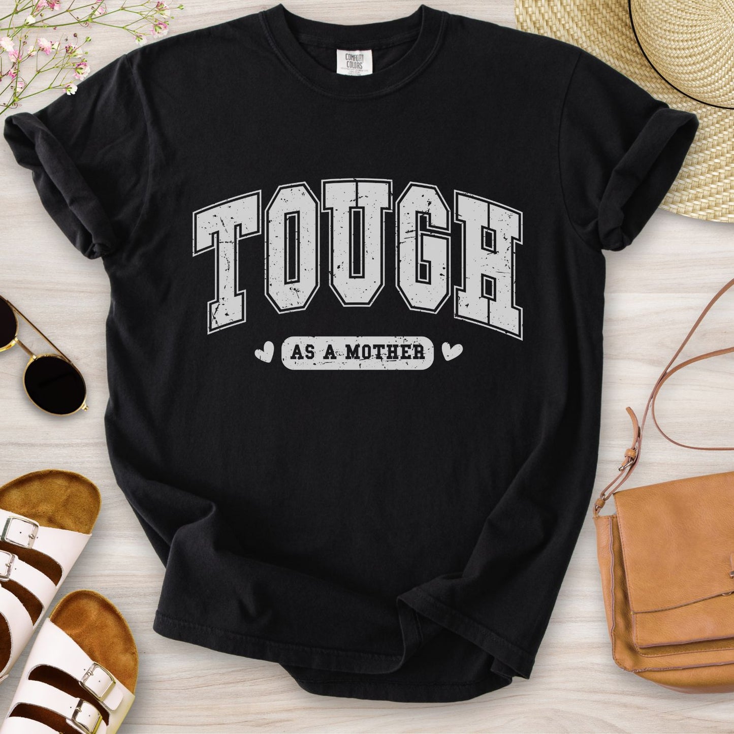 Tough As A Mother T-Shirt