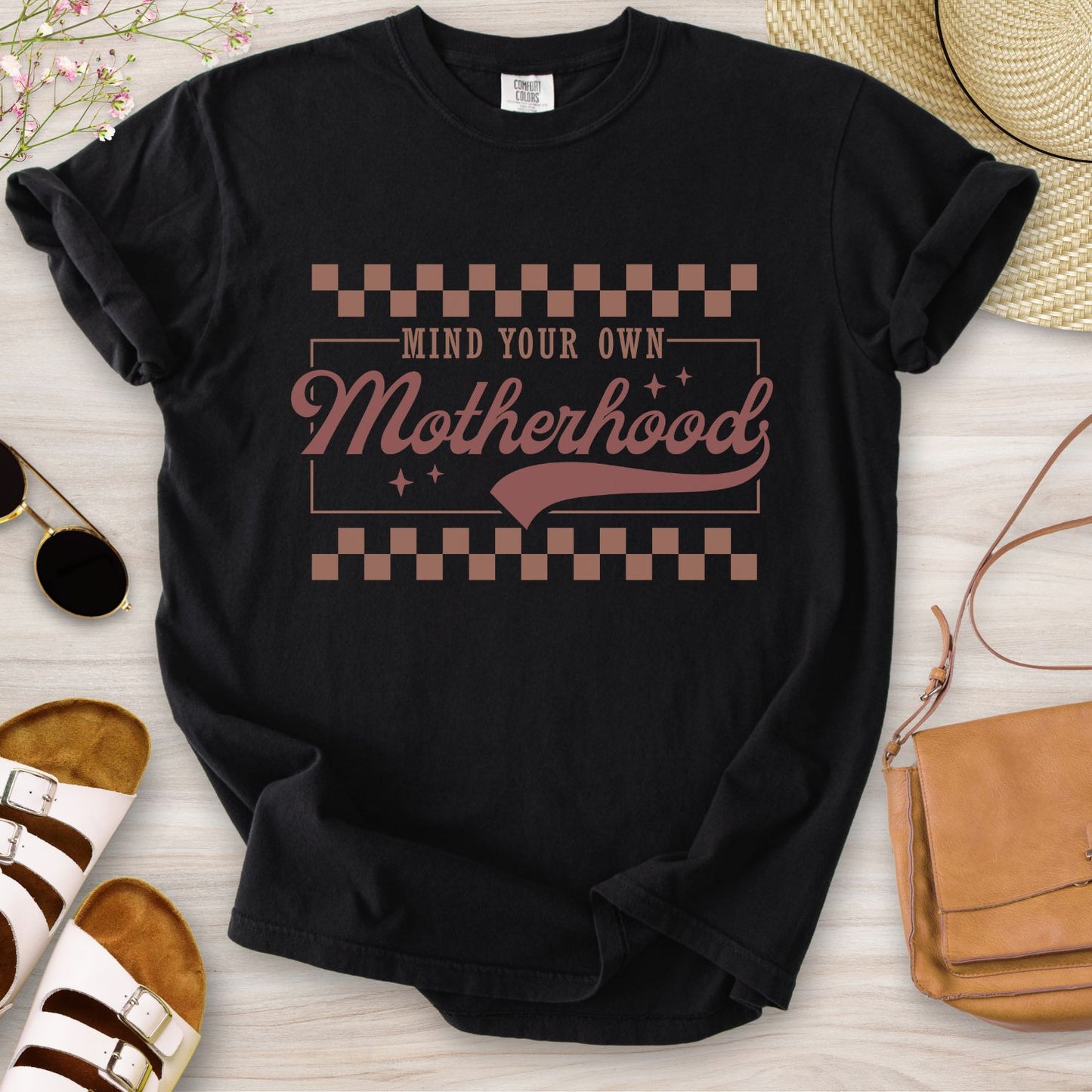 Mind Your Own Motherhood T-Shirt