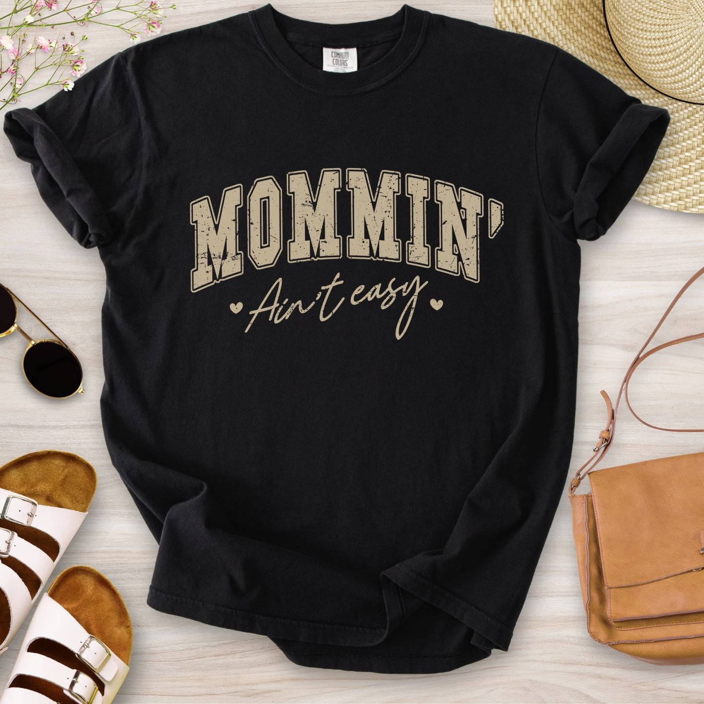 Mommin' Aint Easy T-Shirt